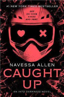 Caught Up (Into Darkness #2) by Navessa Allen