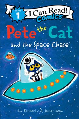 Pete the Cat and the Space Chase (Pete the Cat) By James Dean, Kimberly Dean
