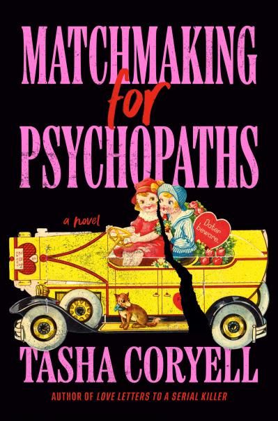 Matchmaking for Psychopaths By: Tasha Coryell