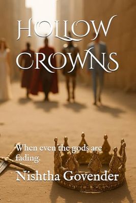 Hollow Crowns By Nishtha Govender