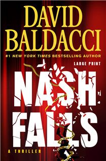 Nash Falls (Walter Nash #1) By David Baldacci - LARGE PRINT