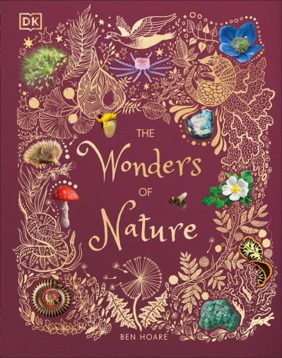 The Wonders of Nature (DK Children's Anthologies) By Ben Hoare