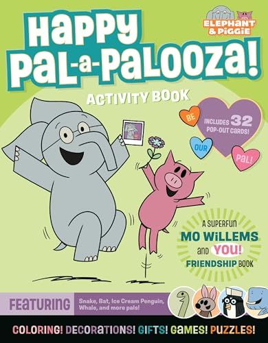 HAPPY PAL-A-PALOOZA!: An Elephant &amp; Piggie Activity Book