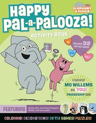 HAPPY PAL-A-PALOOZA!: An Elephant &amp; Piggie Activity Book