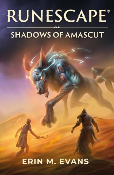 Runescape: Shadows of Amascut By Erin M. Evans