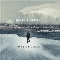 David Blackwood: Myth &amp; Legend By Alexa Greist