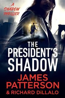 The President's Shadow (The Shadow #3) By James Patterson, Richard DiLallo  - LARGE PRINT