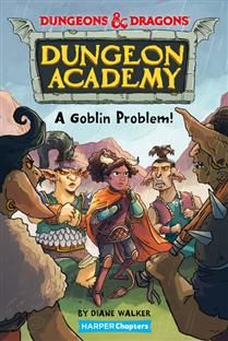Dungeons &amp; Dragons: A Goblin Problem (Dungeon Academy #1.5) By Diane Walker, Tim Probert