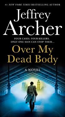 Over My Dead Body (William Warwick #4) By Jeffrey Archer