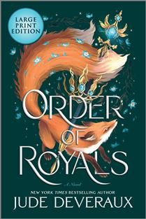 Order of Royals (Blue Swan #2) ByJude Deveraux - LARGE PRINT