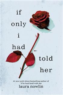 If Only I Had Told Her By Laura Nowlin