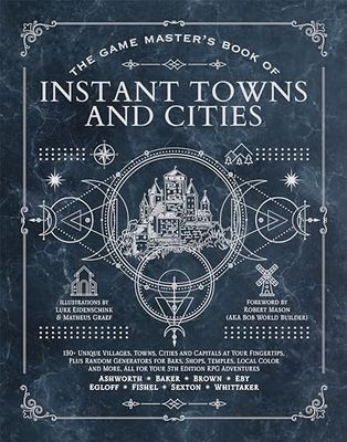The Game Master's Book of Instant Towns and Cities By Jeff Ashworth