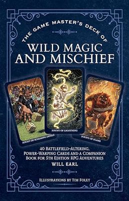 The Game Master's Deck of Wild Magic and Mischief By Will Earl, Tim Foley