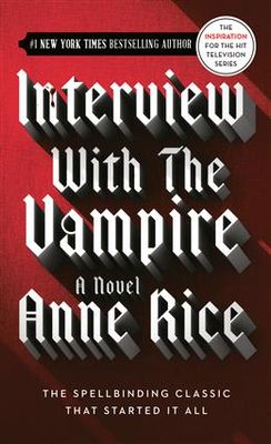 Interview with the Vampire By Anne Rice