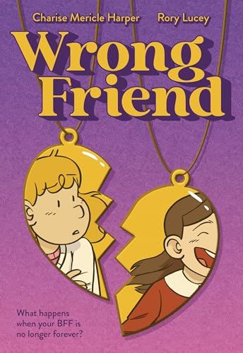 Wrong Friend By Charise Mericle Harper, Rory Lucey