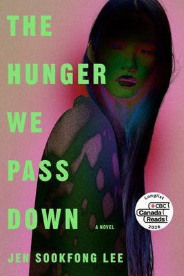 The Hunger We Pass Down By Jen Sookfong Lee