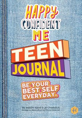 Happy Confident Me Teen Journal By Nadim Saad, Jo Chadwick, Daniel Bobroff