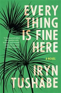 Everything Is Fine Here By Iryn Tushabe
