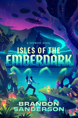 Isles of the Emberdark (The Cosmere #21) By Brandon Sanderson