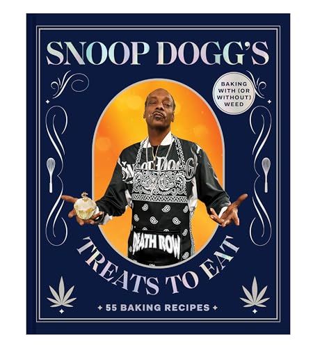 Snoop Dogg’s Treats to Eat: 55 Baking Recipes―Baking With (or Without) Weed By Snoop Dogg,  Antonis Achilleos