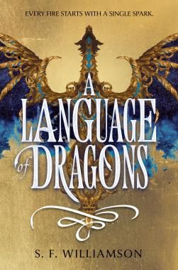 A Language of Dragons (A Language of Dragons #1) By S. F. Williamson