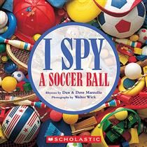 I SPY a Soccer Ball By Dan and Dave Marzollo, Walter Wick