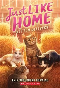 Kitten Delivery (Just Like Home #2) By Erin Soderberg Downing