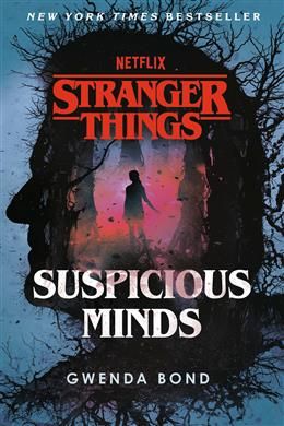Suspicious Minds (Stranger Things #1) By Gwenda Bond