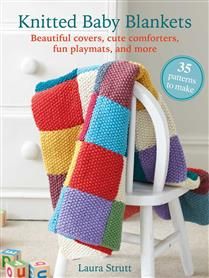 Knitted Baby Blankets By Laura Strutt