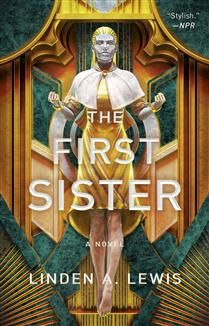 The First Sister (The First Sister #1) By Linden A. Lewis