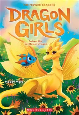 Selena the Sunflower (Dragon Girls #19) By Maddy Mara