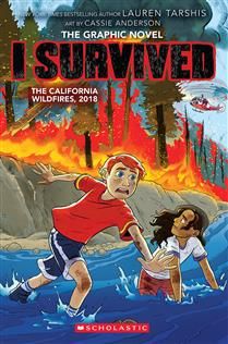 I Survived the California Wildfires, 2018 (I Survived Graphic Novel #13) By Lauren Tarshis, Georgia Ball, Cassie Anderson