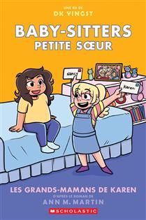 Les grands-mamans de Karen (Baby-Sitters Petite sœur N° 9) De Ann M. Martin, DK Yingst