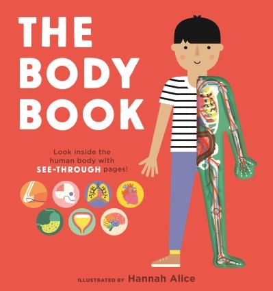 The Body Book (See-Through Science) By Hannah Alice