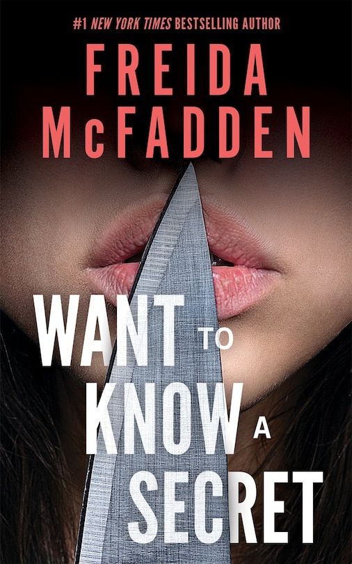 Want to Know a Secret? By Freida McFadden