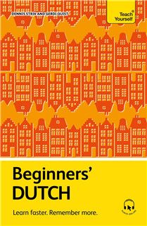 Beginners’ Dutch: Learn faster. Remember more.