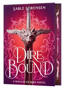 Dire Bound (Deluxe Limited Edition) Special edition By: Sable Sorensen