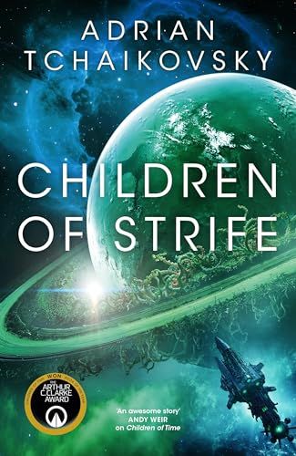 Children of Strife (Children of Time #4) By Adrian Tchaikovsky