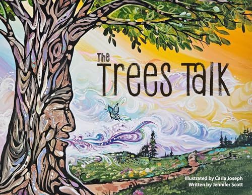 The Trees Talk By Jennifer Scott, Carla Joseph