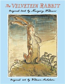 The Velveteen Rabbit By Margery Williams, William Nicholson
