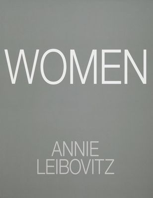 Annie Leibovitz: Women: 2025 Edition By Annie Leibovitz