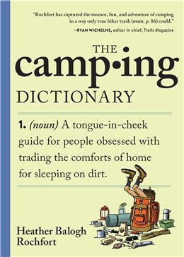 The Camping Dictionary By Heather Balogh Rochfort