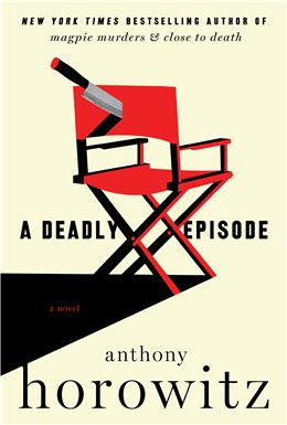 A Deadly Episode (Hawthorne and Horowitz #6) By Anthony Horowitz
