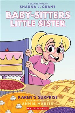 Karen's Surprise: A Graphic Novel (Baby-sitters Little Sister #12) By Shauna J. Grant
