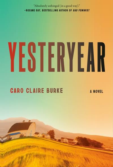 Yesteryear By Caro Claire Burke
