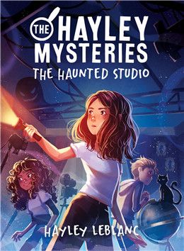 The Haunted Studio (Hayley Mysteries #1) By Hayley LeBlanc