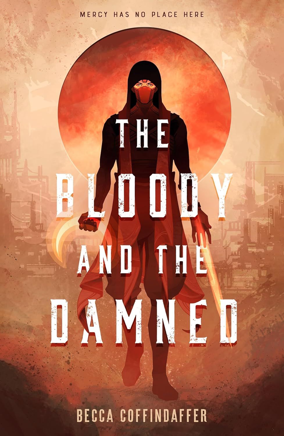 The Bloody and the Damned By Becca Coffindaffer