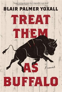 Treat Them as Buffalo By Blair Palmer Yoxall
