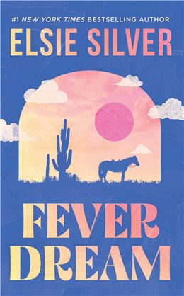 Fever Dream (Emerald Lake #1)  By Elsie Silver