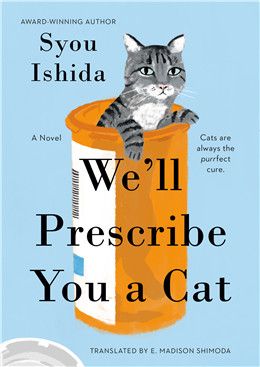 We'll Prescribe You a Cat By Syou Ishida
